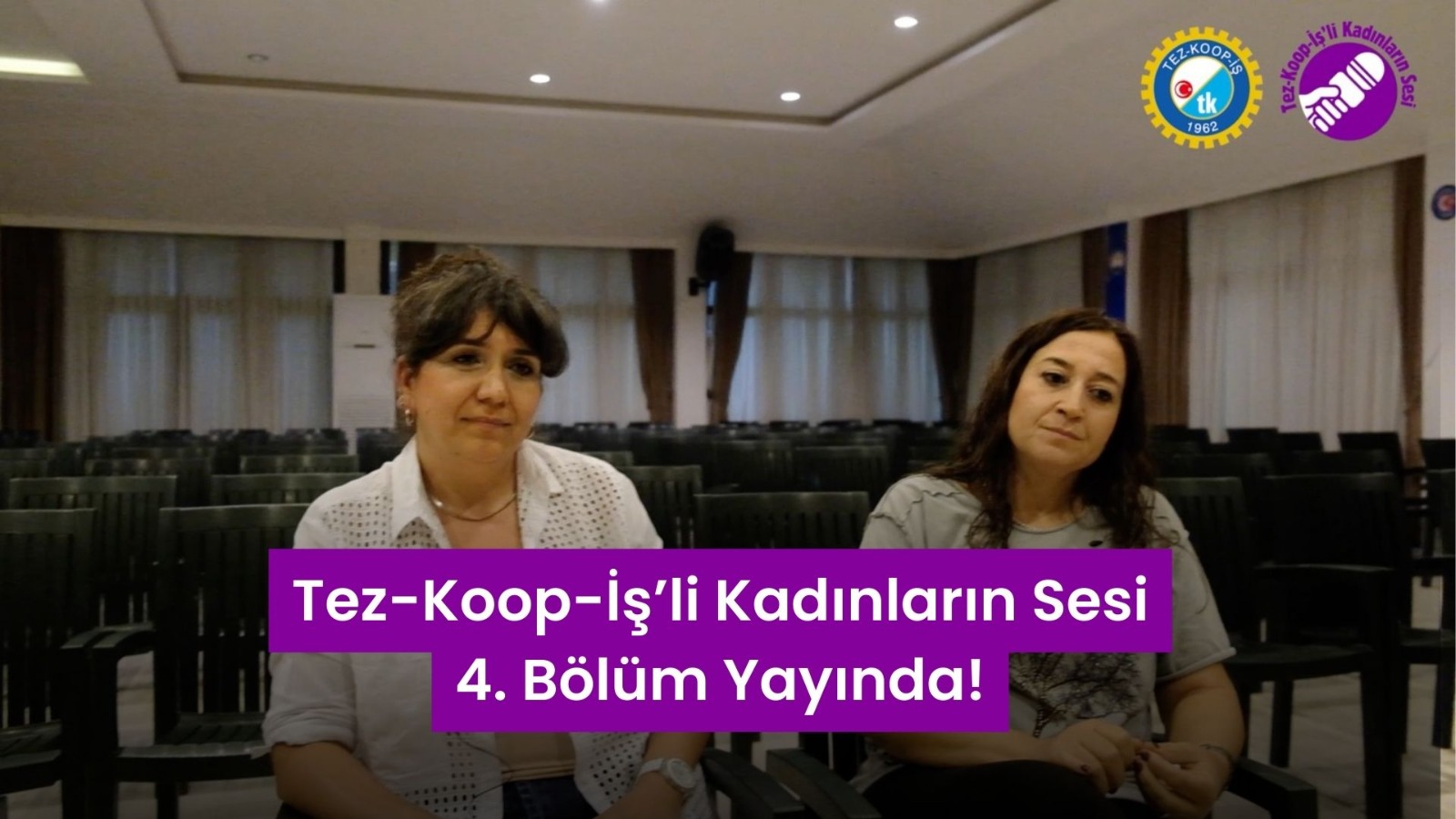 Tez-Koop-İş’li Kadınların Sesi Programımız 4. Bölüm Yayımda: “Sendikamız Eğitimlere Çok Önem Veriyor”