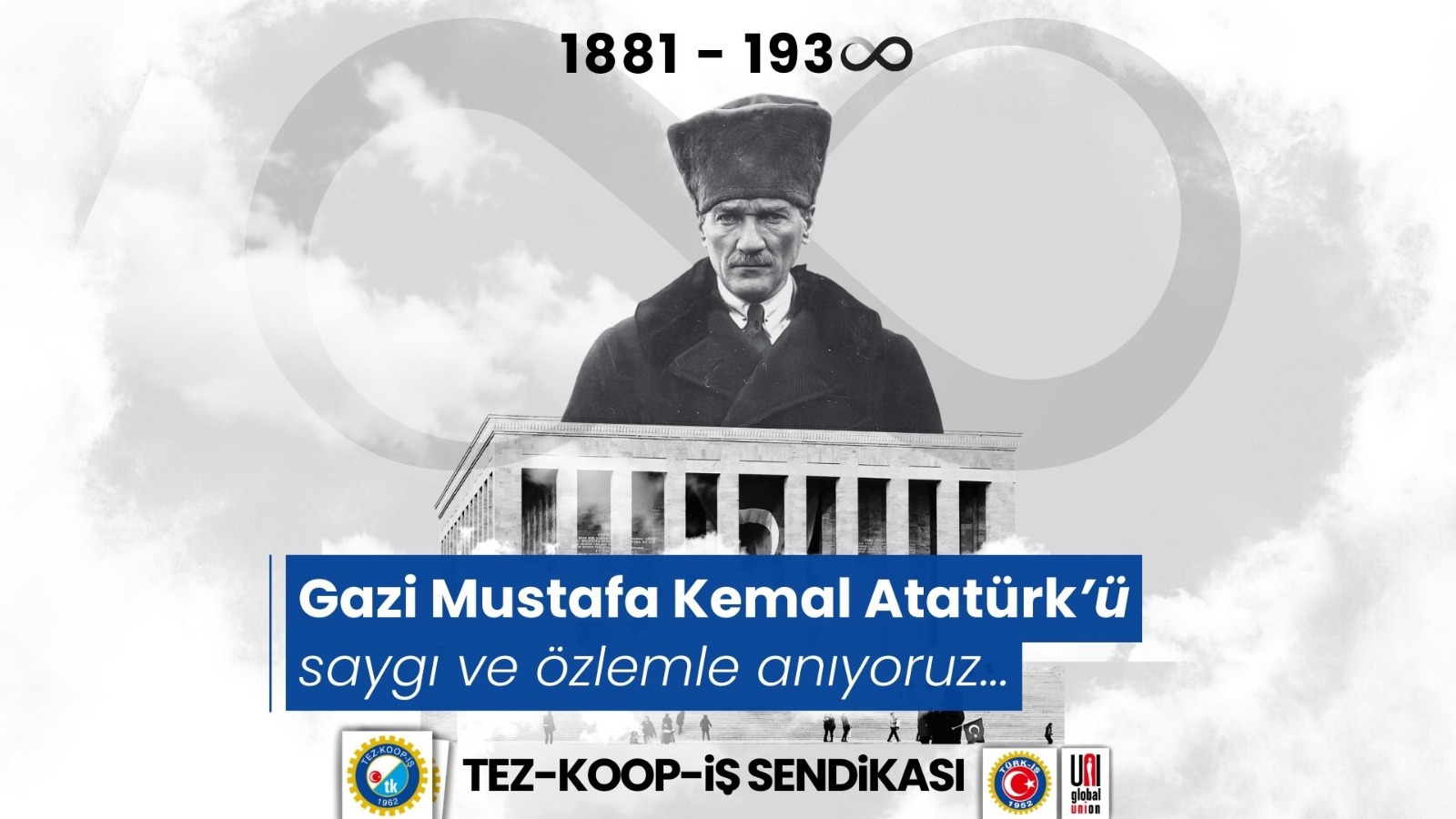 Mustafa Kemal Atatürk’ü, Aramızdan Ayrılışının 86. Yılında Saygı ve Özlemle Anıyoruz