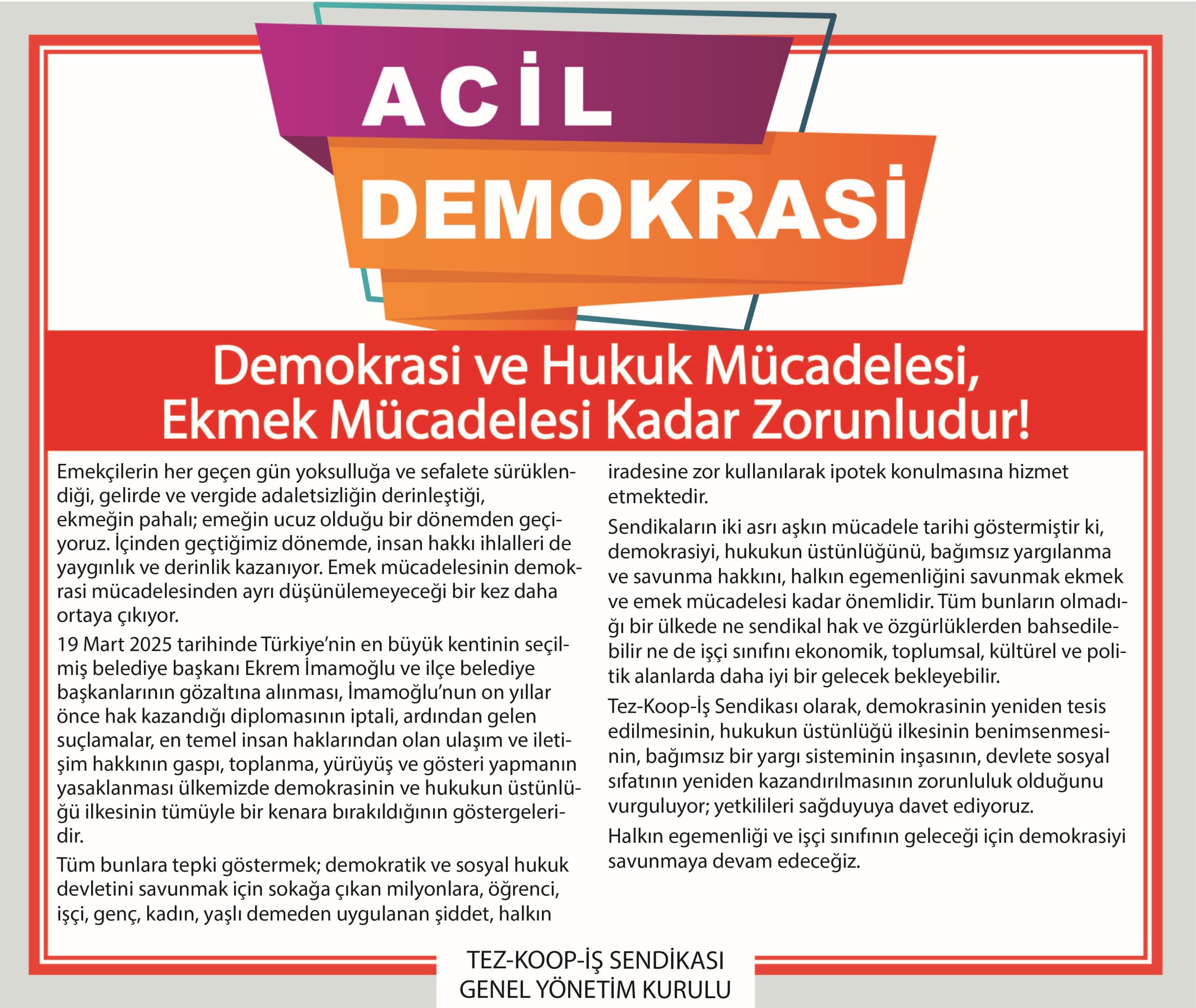 Sendikamız Yönetim Kurulu Tarafından ”Acil Demokrasi” Başlığı İle Bir Çağrı Yayınlandı