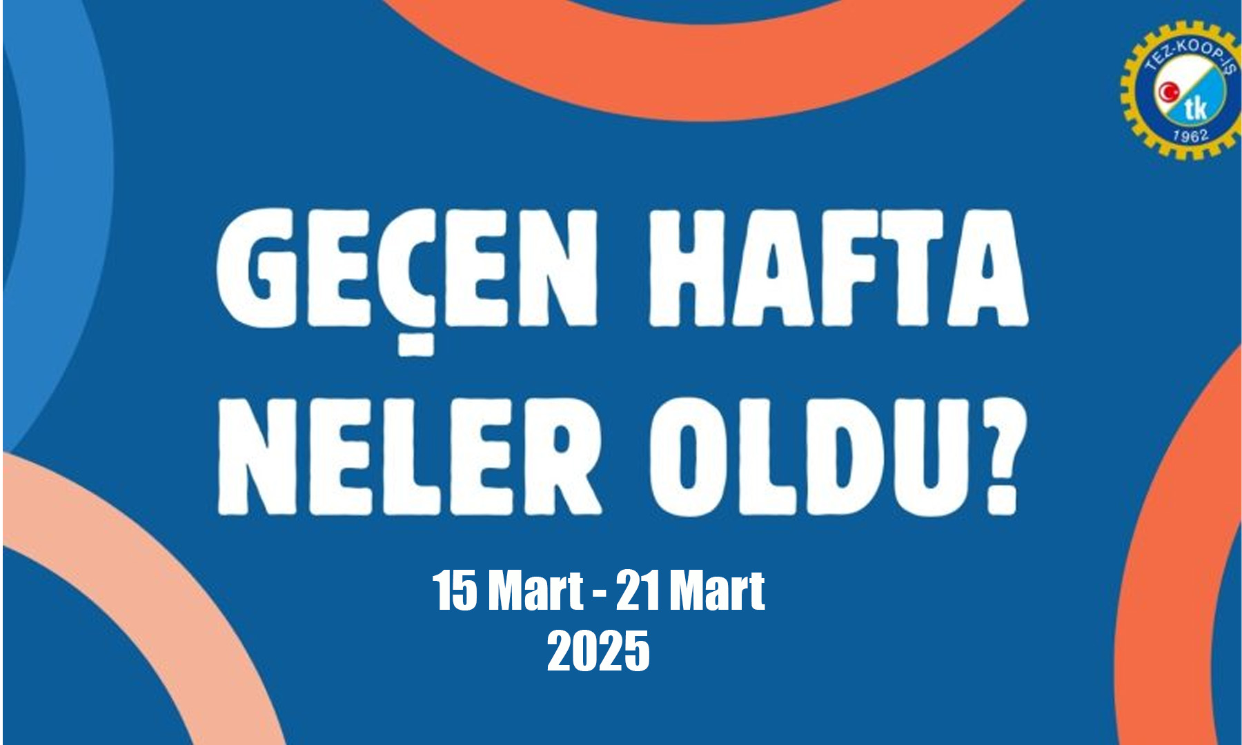 Geçen Hafta Neler Oldu Programımız Yayımlandı: “15 Mart – 21 Mart”