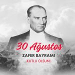 30 Ağustos Zafer Bayramı Kutlu Olsun