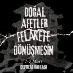 1-7 Mart Deprem Haftası: Doğal Afetler Felakete Dönüşmesin!