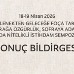 “GELENEKTEN GELECEĞE FOÇA TARIMI: TOPRAĞA ÖZGÜRLÜK, SOFRAYA ADALET! KIRSALDA NİTELİKLİ İSTİHDAM SEMPOZYUMU” SONUÇ BİLDİRGESİ