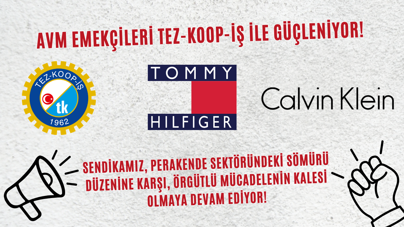 AVM Emekçileri Tez-Koop-İş ile Güçleniyor: Tommy Hilfiger ve Calvin Klein İşyerlerini Kapsayan Toplu İş Sözleşmesi İmzalandı!