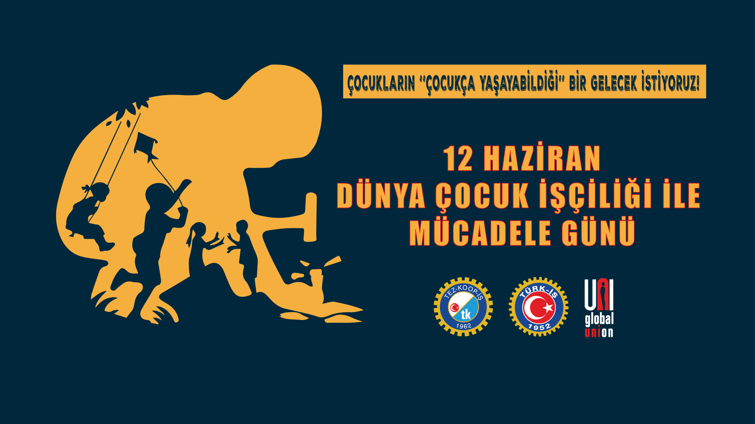 12 Haziran Dünya Çocuk İşçiliği ile Mücadele Günü: Çocukların “Çocuk” Olabildiği Bir Gelecek İstiyoruz!