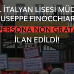 Özel İtalyan Lisesi Müdürü Giuseppe Finocchiaro “Persona Non Grata” İlan Edildi!